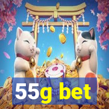 55g bet